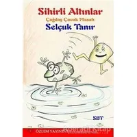 Sihirli Altınlar - Selçuk Tanır - Özlem Yayınevi