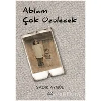 Ablam Çok Üzülecek - Sadık Aygül - Su Yayınevi