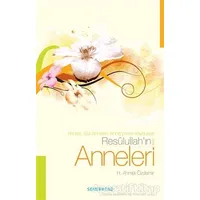 Resulullahın (s.a.v) Anneleri - H. Ahmet Özdemir - Semerkand Yayınları
