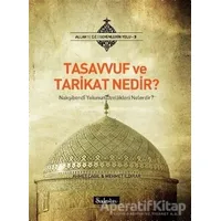 Tasavvuf ve Tarikat Nedir? - Ahmet Çağıl - Şadırvan Yayınları