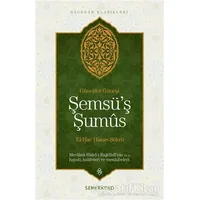 Şemsü’ş Şumus - El-Hac Hasan Şükrü - Semerkand Yayınları