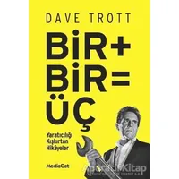 Bir + Bir = Üç - Dave Trott - MediaCat Kitapları