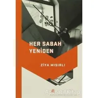 Her Sabah Yeniden - Ziya Mısırlı - Artshop Yayıncılık