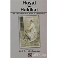 Hayal ve Hakikat - Fatma Aliye Topuz - Kesit Yayınları