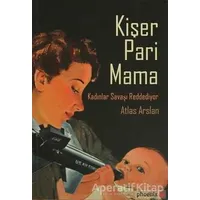 Kişer Pari Mama - Atlas Arslan - Phoenix Yayınevi