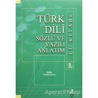 Türk Dili Sözlü ve Yazılı Anlatım El Kitabı - Mustafa Durmuş - Grafiker Yayınları