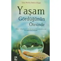 Yaşam Gördüğünün Ötesinde - Saba Melike Belkıs Doğar - Pozitif Yayınları