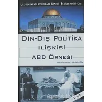 Din - Dış Politika İlişkisi ABD Örneği - Mehmet Şahin - Barış Kitap