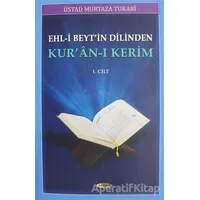Ehl-i Beytin Dilinden Kuran-ı Kerim (2 Kitap) - Murteza Turabi - Kevser Yayınları