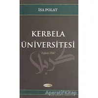 Kerbela Üniversitesi - İsa Polat - Kevser Yayınları