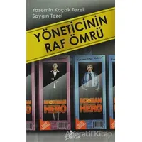 Yöneticinin Raf Ömrü - Saygın Tezel - Postiga Yayınları