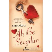 Ah Be Sevgilim - Seda Özay - Postiga Yayınları