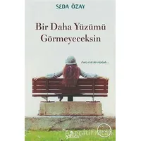 Bir Daha Yüzümü Görmeyeceksin - Seda Özay - Postiga Yayınları
