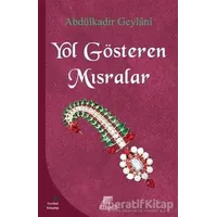 Yol Gösteren Mısralar - Abdülkadir Geylani - Gelenek Yayıncılık