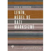 Lenin Hegel ve Batı Marksizmi - Kevin B. Anderson - Yordam Kitap