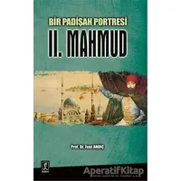 Bir Padişah Portresi : II. Mahmud - Fuat Andıç - Hitabevi Yayınları