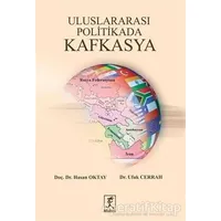 Uluslararası Politikada Kafkasya - Ufuk Cerrah - Hitabevi Yayınları