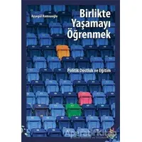 Birlikte Yaşamayı Öğrenmek - Ayşegül Komsuoğlu - h2o Kitap