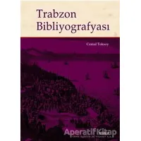 Trabzon Bibliyografyası - Cemal Toksoy - Kitabevi Yayınları
