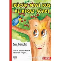 Küçük Mavi Kuş ve Kiraz Ağacı - Ayşe Özden Bal - Ceres Yayınları