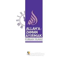 Allah’a Zaman Ayırmak - Furkan Yılmaz - Çıra Yayınları