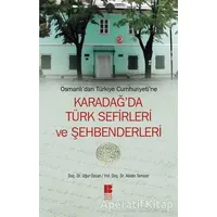 Osmanlı’dan Türkiye Cumhuriyeti’ne Karadağ’da Türk Sefirleri ve Şehbenderleri