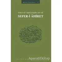 Sefer-i Ahiret : 404 - Abdülhakim Arvasi Üçışık Eserleri