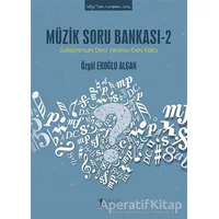 Müzik Soru Bankası - 2 - Özgül Eroğlu Algan - Müzik Eğitimi Yayınları