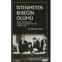 İstenmeyen Bebeğin Ölümü - Nikolaos Stelya - Kalkedon Yayıncılık