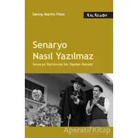 Senaryo Nasıl Yazılmaz - Denny Martin Flinn - Kalkedon Yayıncılık