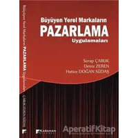 Büyüyen Yerel Markaların Pazarlama Uygulamaları - Serap Çabuk - Karahan Kitabevi