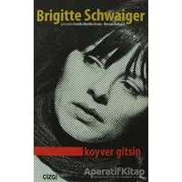 Koyver Gitsin - Brigitte Schwaiger - Çizgi Kitabevi Yayınları
