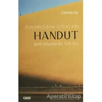 Özgürlüğün Öteki Adı: Handut - Zahide Ay - Çizgi Kitabevi Yayınları