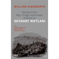 Seyahat Notları - William Ainsworth - Çizgi Kitabevi Yayınları