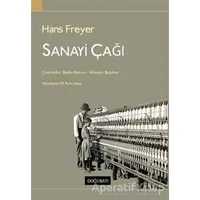 Sanayi Çağı - Hans Freyer - Doğu Batı Yayınları