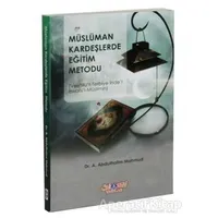 Müslüman Kardeşlerde Eğitim Metodu - A. Abdulhalim Mahmud - Nebevi Hayat Yayınları