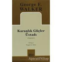 Karanlık Güçler Üstadı - George F. Walker - Mitos Boyut Yayınları
