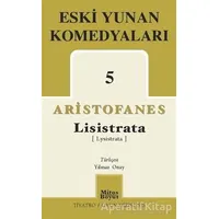 Eski Yunan Komedyaları 5 Lisistrata - Aristofanes - Mitos Boyut Yayınları