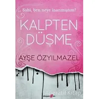 Kalpten Düşme - Ayşe Özyılmazel - Okuyan Us Yayınları