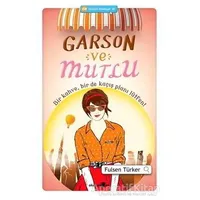 Garson ve Mutlu - Fulsen Türker - Okuyan Us Yayınları