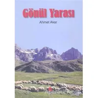 Gönül Yarası - Ahmet Akar - Can Yayınları (Ali Adil Atalay)