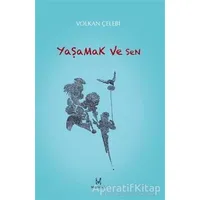 Yaşamak ve Sen - Volkan Çelebi - MonoKL
