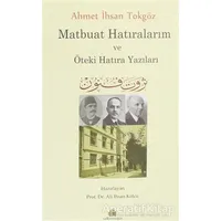 Ahmet İhsan Tokgöz Matbuat Hatıralarım ve Öteki Hatıra Yazıları