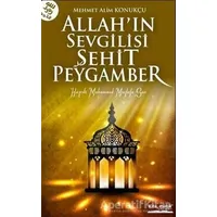 Allah’ın Sevgilisi Şehit Peygamber - Mehmet Alim Konukçu - Kitapmatik Yayınları