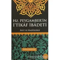 Hz. Peygamberin İtikaf İbadeti - Adem Karataş - Kitapmatik Yayınları
