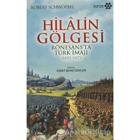 Hilalin Gölgesi - Robert Schwoebel - Yeditepe Yayınevi