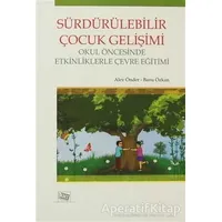 Sürdürülebilir Çocuk Gelişimi - Banu Özkan - Anı Yayıncılık