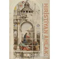 Hıristiyan Ahlakı - İsmail Raci Faruki - Mahya Yayınları