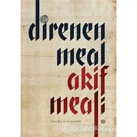 Direnen Meal Akif Meali - Kolektif - Mahya Yayınları