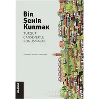 Bir Şehir Kurmak - Kolektif - Klasik Yayınları